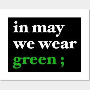 in may we wear green ; Posters and Art